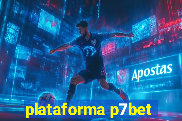 plataforma p7bet